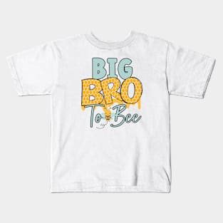 Big bro to bee-Buzzing with Love: Newborn Bee Pun Gift Kids T-Shirt